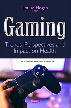 portada Gaming: Trends, Perspectives and Impact on Health (Psychology Research Progress) (en Inglés)