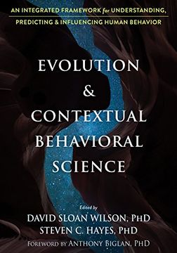 portada Evolution and Contextual Behavioral Science: An Integrated Framework for Understanding, Predicting, and Influencing Human Behavior (in English)