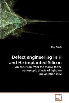 portada defect engineering in h and he implanted silicon (in English)