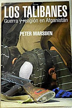 portada Los Talibanes, Guerra y Religion en Afganistán