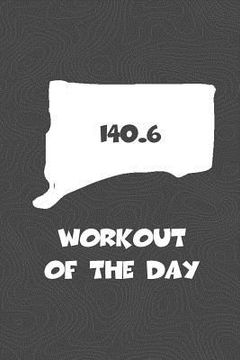portada Workout of the Day: Connecticut Workout of the Day Log for tracking and monitoring your training and progress towards your fitness goals. (en Inglés)