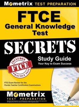 portada Ftce General Knowledge Test Secrets Study Guide: Ftce Exam Review for the Florida Teacher Certification Examinations (en Inglés)