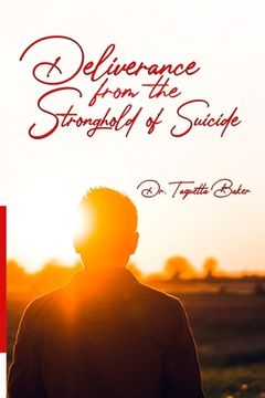 portada Deliverance From the Stronghold of Suicide (en Inglés)