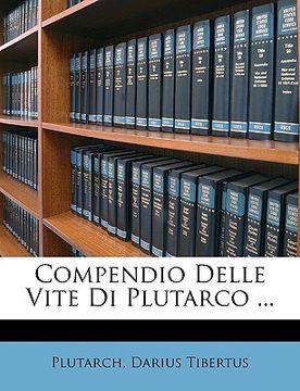 portada Compendio Delle Vite Di Plutarco ... (en Italiano)