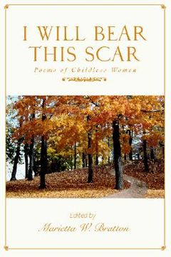 portada i will bear this scar: poems of childless women