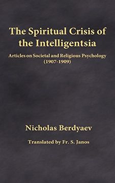 portada The Spiritual Crisis of the Intelligentsia: Articles on Societal and Religious Psychology (1907-1909) (en Inglés)