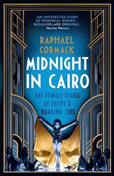 portada Midnight in Cairo: The Female Stars of Egypt'S Roaring `20S (en Inglés)