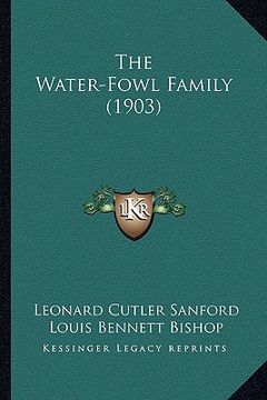 portada the water-fowl family (1903) (en Inglés)
