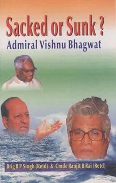 portada Sacked or Sunk Admiral Vishnu Bhagwat