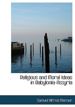 portada religious and moral ideas in babylonia-assyria (en Inglés)