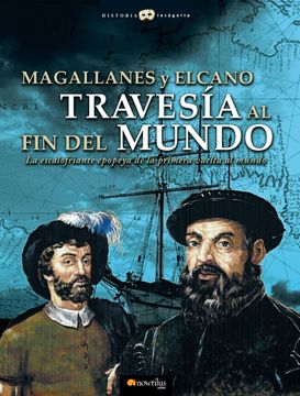 portada Magallanes Y Elcano: Travesía Al Fin del Mundo (in Spanish)