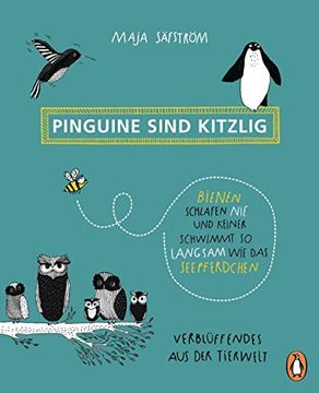 portada Pinguine Sind Kitzlig, Bienen Schlafen Nie, und Keiner Schwimmt so Langsam wie das Seepferdchen: Verblüffendes aus der Tierwelt (in German)