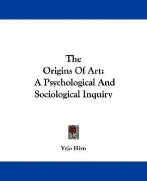 portada the origins of art: a psychological and sociological inquiry