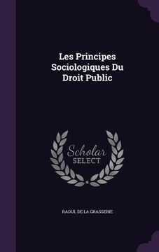 portada Les Principes Sociologiques Du Droit Public (en Inglés)