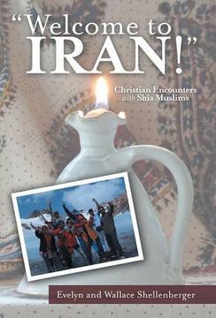 portada Welcome to Iran! Christian Encounters With Shia Muslims (en Inglés)