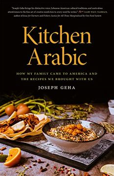 portada Kitchen Arabic: How my Family Came to America and the Recipes we Brought With us (Crux: The Georgia Series in Literary Nonfiction Ser. ) (in English)