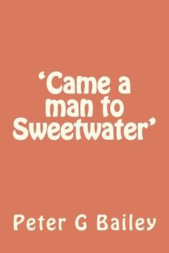 portada 'came a man to sweetwater' (en Inglés)