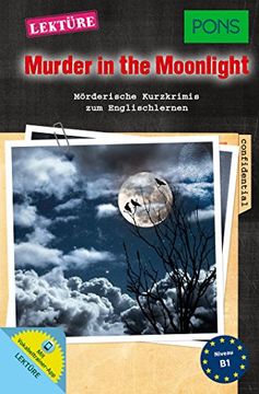 portada Pons Lektüre "Murder in the Moonlight": Mörderische Kurzkrimis zum Englischlernen. Mit Online-Wortschatztrainer (Pons Kurzkrimis) (en Alemán)