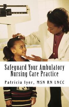 portada safeguard your ambulatory nursing care practice (en Inglés)