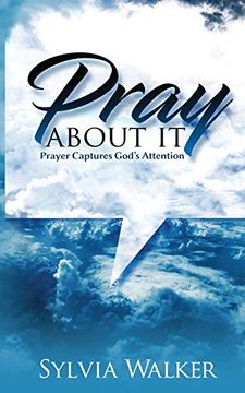 portada Pray About it: Prayer Captures God's Attention (en Inglés)