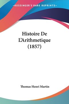 portada Histoire De L'Arithmetique (1857) (in French)