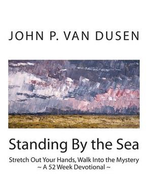 portada Standing By the Sea: Stretch Out Your Hands, Walk Into the Mystery