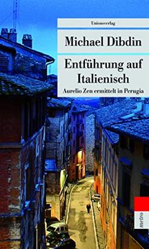 portada Entführung auf Italienisch: Aurelio zen Ermittelt in Perugia (Metro) (Unionsverlag Taschenbücher) (in German)