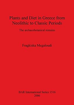 portada Plants and Diet in Greece from Neolithic to Classic Periods (BAR International Series)