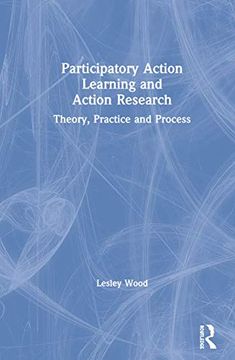 portada Participatory Action Learning and Action Research: Theory, Practice and Process (en Inglés)