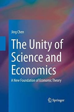 portada The Unity of Science and Economics: A new Foundation of Economic Theory (Springerbriefs in Energy) (in English)