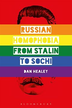 portada Russian Homophobia From Stalin to Sochi (en Inglés)