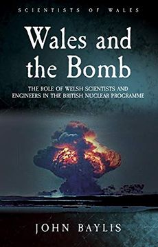 portada Wales and the Bomb: The Role of Welsh Scientists and Engineers in the uk Nuclear Programme (en Inglés)