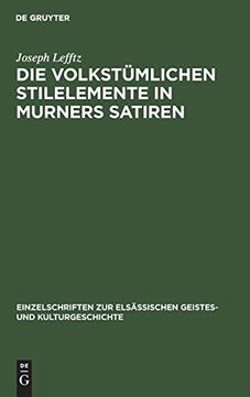portada Die Volkstümlichen Stilelemente in Murners Satiren (en Alemán)