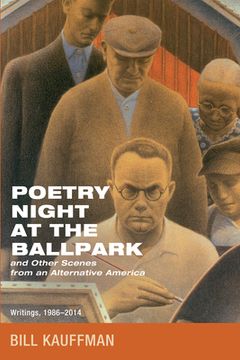 portada Poetry Night at the Ballpark and Other Scenes from an Alternative America (en Inglés)