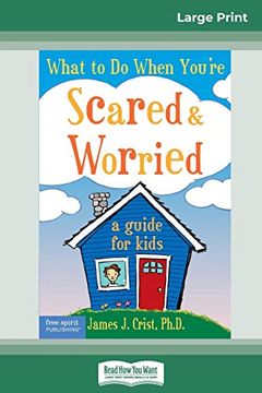 portada What to do When You'Re Scared & Worried: A Guide for Kids (en Inglés)