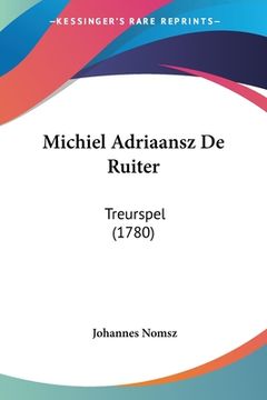 portada Michiel Adriaansz De Ruiter: Treurspel (1780)
