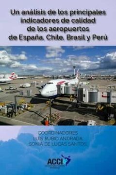 portada Un Análisis de los Principales Indicadores de Calidad de los Aeropuertos de España, Chile, Brasil y Perú (in Spanish)