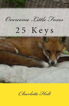 portada Overcome Little Foxes: 25 Keys (en Inglés)