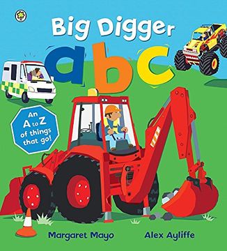 portada Big Digger ABC: An Awesome A to Z of Vehicle Verse (Awesome Engines)
