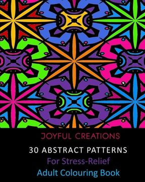 portada 30 Abstract Patterns For Stress-Relief: Adult Colouring Book (in English)