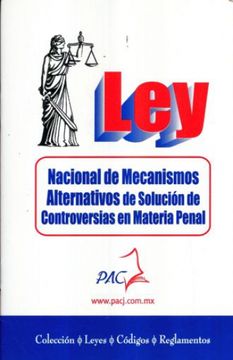portada LEY NACIONAL DE MECANISMOS ALTERNATIVOS DE SOLUCION DE CONTROVERSIAS EN MATERIA PENAL