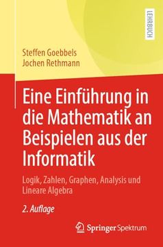 portada Eine Einführung in die Mathematik an Beispielen aus der Informatik: Logik, Zahlen, Graphen, Analysis und Lineare Algebra (German Edition) (en Alemán)