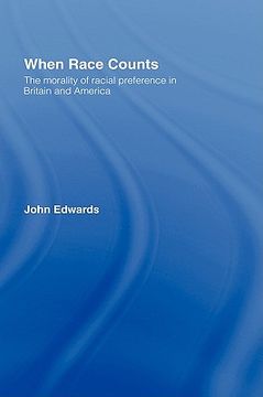 when race counts: the morality of racial preference in britain and america
