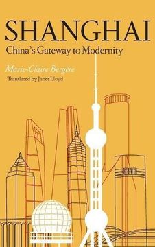 portada Shanghai: China's Gateway to Modernity (en Inglés)