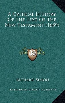 portada a critical history of the text of the new testament (1689) (en Inglés)