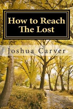 portada How to Reach The Lost: Modern Day Evangelism (en Inglés)