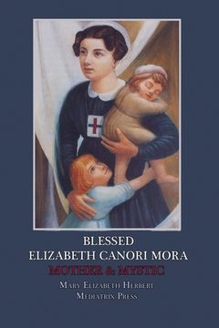 portada Blessed Elizabeth Canori Mora: Mother & Mystic (en Inglés)