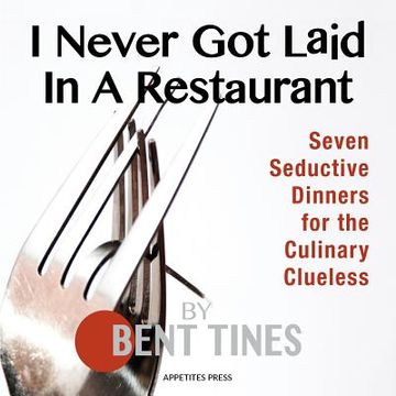 portada I Never Got Laid in a Restaurant (en Inglés)
