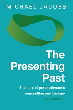 portada The Presenting Past: The Core of Psychodynamic Counselling and Therapy (in English)