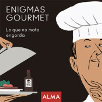 portada Enigmas Gourmet, lo que no Mata Engorda (in Spanish)